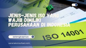 Jenis jenis ISO yang Wajib Dimiliki Perusahaan di Indonesia