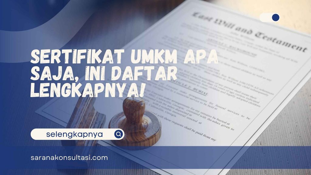 Sertifikat UMKM Apa Saja, Ini Daftar Lengkapnya!