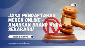Jasa Pendaftaran Merek Online - Amankan Brand Anda Sekarang!