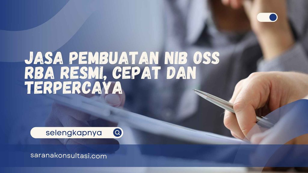 Jasa Pembuatan NIB OSS RBA Resmi, Cepat dan Terpercaya